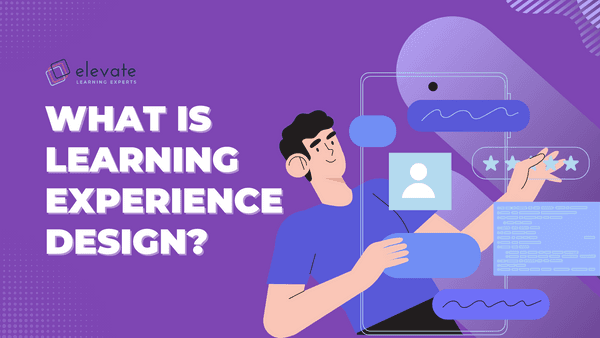 What is Learning Experience Design (LXD)?